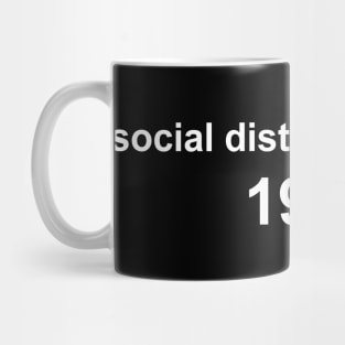 Social Distancing Since 1988 Mug